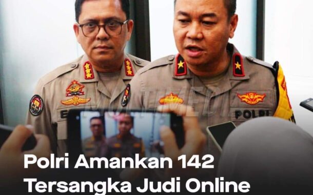 Polri telah mengamankan 142 tersangka judi online dan mengajukan pemblokiran sebanyak 2.862 situs judi online ke Kemenkominfo.